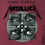 Metallica : Damaged in Belgium Vol. 2